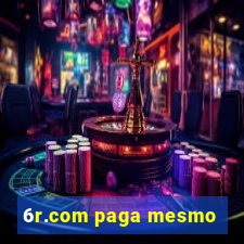 6r.com paga mesmo